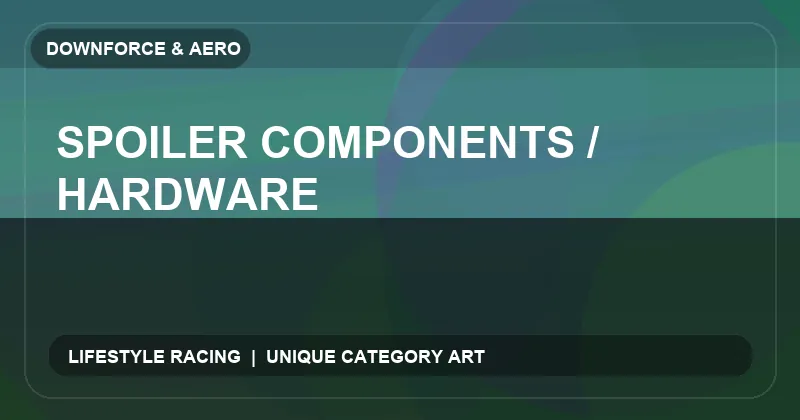 Spoiler Components / Hardware